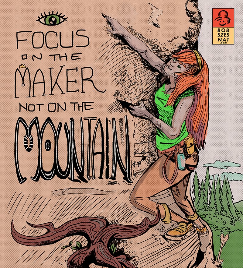 Final version of "Focus on the Maker, not on the mountain" A young redheaded lady scaling a rock face. 